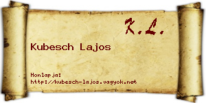 Kubesch Lajos névjegykártya